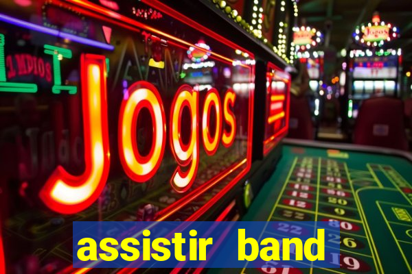 assistir band sports ao vivo gratis